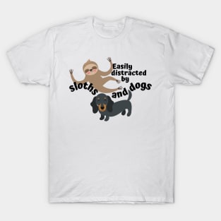 Easily distracted by sloths and dogs T-Shirt